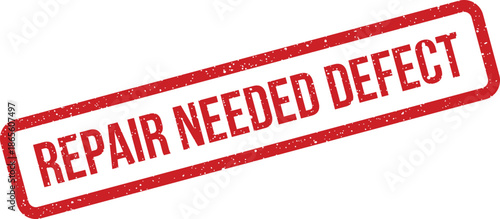 Distressed rectangular rubber stamp illustration featuring the critical message REPAIR NEEDED DEFECT for quality control documents