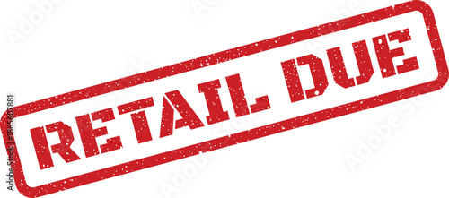Distressed rectangular stamp graphic displaying the prominent phrase retail due for financial record keeping