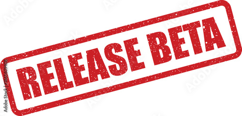 Distressed red rectangular stamp displaying RELEASE BETA status for software testing and upcoming product versions