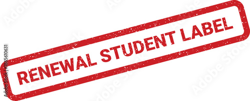 Distressed red rectangular stamp with the clear text RENEWAL STUDENT LABEL, often used for academic or educational registrations