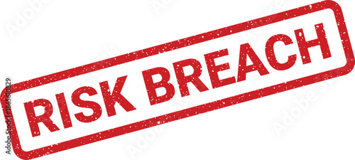 Distressed red rubber stamp displaying RISK BREACH for security incident warnings and documentation