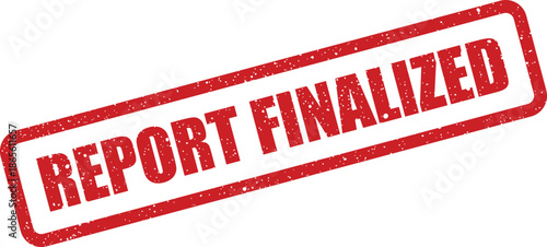 Distressed red rubber stamp with REPORT FINALIZED text, indicating a completed process or approved document status