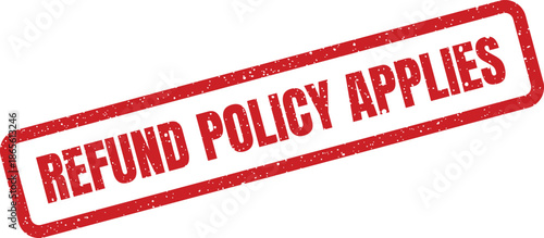 Grunge red stamp indicating that a specific refund policy applies to transactions