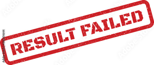 Grungy rectangular stamp displaying RESULT FAILED text within a rough border, signifying an unsuccessful attempt or outcome