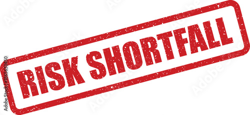 Grungy red rubber stamp displaying the important words RISK SHORTFALL in a rectangular frame on a clear surface