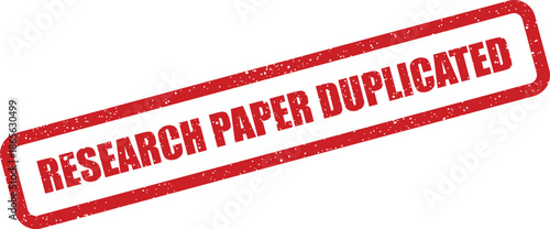 Grungy red rubber stamp displaying the words research paper duplicated, signifying an exact copy has been made