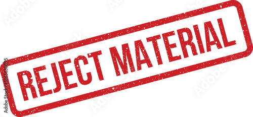 Grungy red rubber stamp with REJECT MATERIAL message, suitable for business process and quality control
