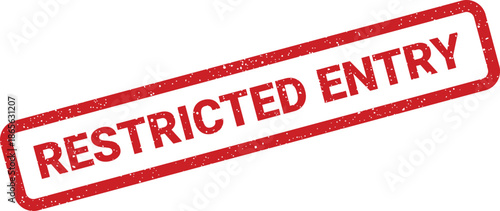 Grungy red stamp mark signifying restricted entry to a designated area or secure location
