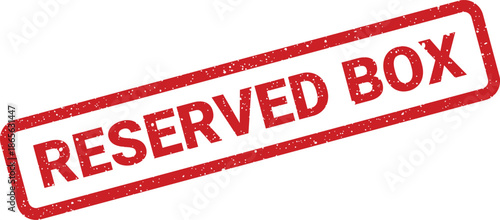 Grungy rubber stamp indicating a specific box is officially set aside for an intended purpose