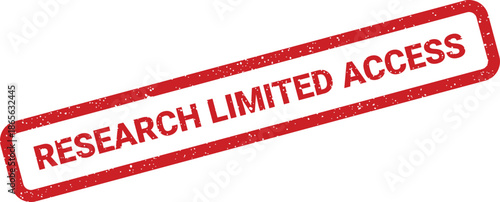 Official red grunge stamp indicating restricted or limited access for specific research materials and information
