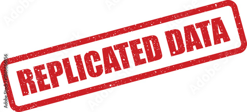 Red distressed rubber stamp with REPLICATED DATA text, signifying data backup or information duplication