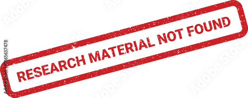 Red grunge rubber stamp indicating research material could not be found or is unavailable for use