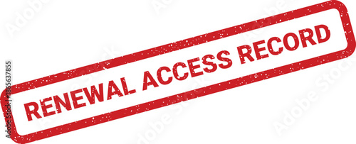 Red grunge stamp illustration indicating a renewal access record for official documentation purposes and administrative procedures