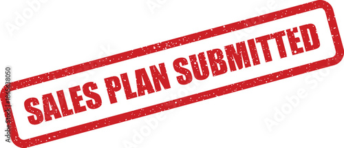 Red grunge texture stamp with the phrase SALES PLAN SUBMITTED indicating a business strategy has been officially presented