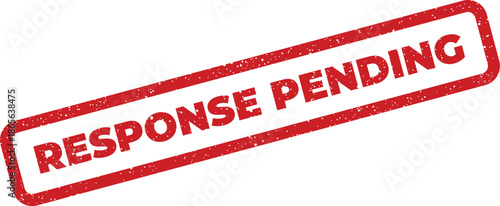 Red rectangle distressed stamp with text reading response pending indicating a waiting status