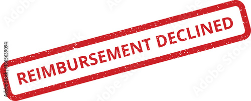 Red rubber stamp mark with distressed texture indicating a financial reimbursement request was declined