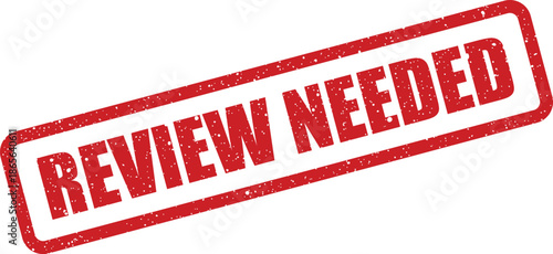 Textured rectangular stamp graphic displaying REVIEW NEEDED indicating an action required status for evaluation