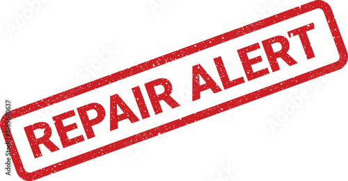 Textured rectangular stamp graphic with REPAIR ALERT message indicating a warning or immediate action required for equipment