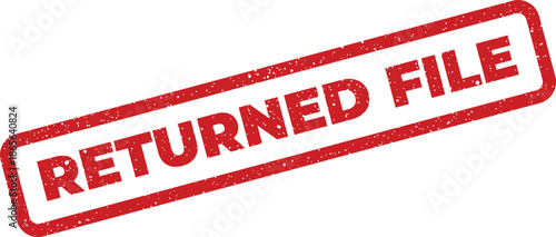 Textured red grunge stamp featuring RETURNED FILE phrase, useful for digital records and organizational systems