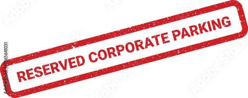 Textured red rubber stamp designating a specific corporate parking spot for authorized company personnel only