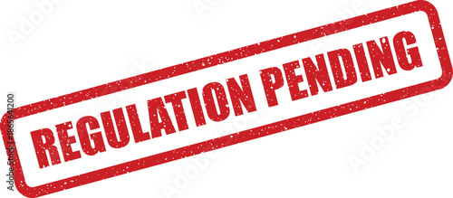 Textured red rubber stamp impression displaying the phrase REGULATION PENDING indicating ongoing review or awaiting decision