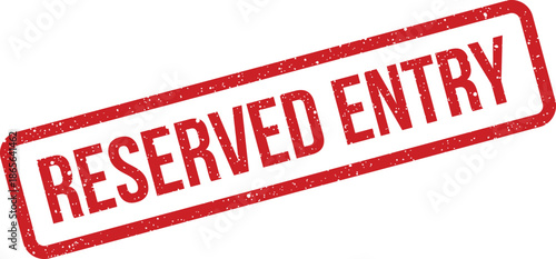 Textured rubber stamp with a grunge effect indicating a secured reserved entry point for restricted access areas