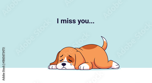 Adorable and sad beagle puppy character lying down on the ground with a tear in its eye and the text I miss you written above it.