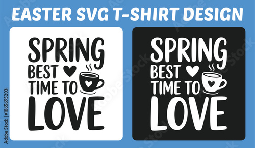 Spring Best Time to Love Easter Typography T-Shirt Design Vector Illustration