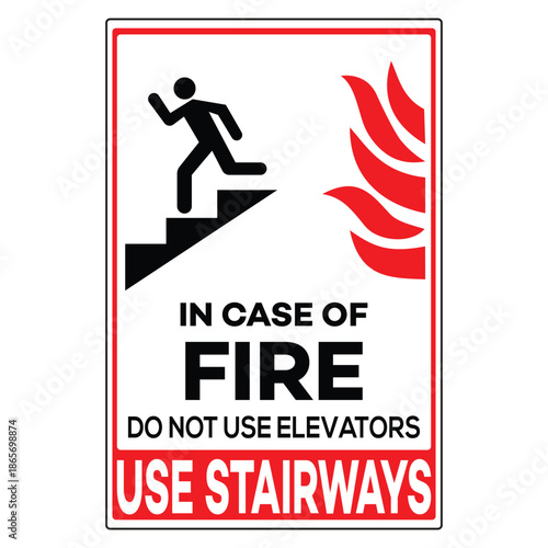 In Case of Fire Safety Sign Use Stairs. Fire Emergency Sign Do Not Use Elevators. Do Not Use Elevator During Fire Emergency Sign. Elevator Prohibition Fire Emergency Sign. 