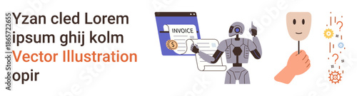 Artificial intelligence, cybersecurity, automation, digital payments, identity verification, fraud detection. Robot with an invoice and a hand holding a mask. AI in automation and identity