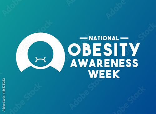 National Obesity Awareness Week. January.