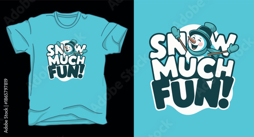 Snow much fun winter graphic vector art t-shirt design print template
