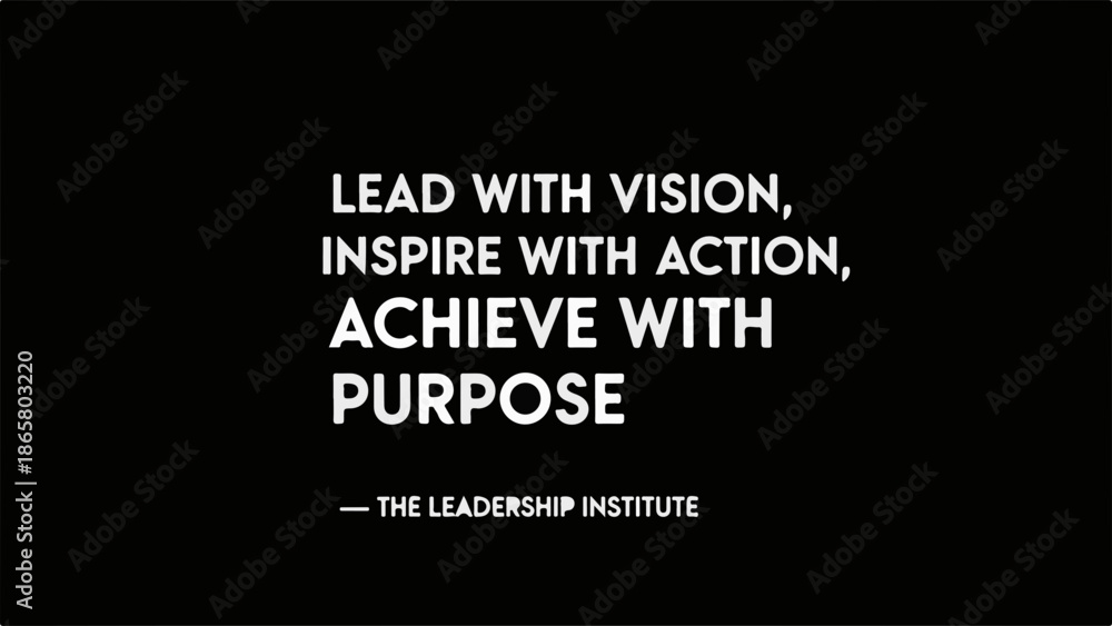 Fototapeta premium Motivational quote about leadership, vision, inspiration, and purpose on a dark background.
