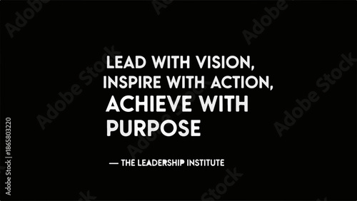 Motivational quote about leadership, vision, inspiration, and purpose on a dark background.