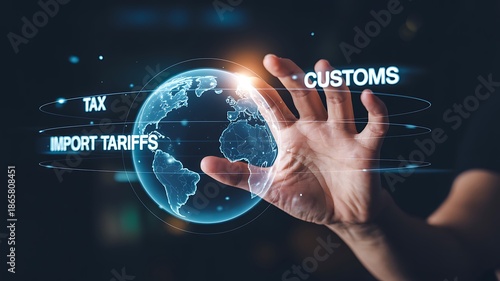 Global trade customs tax and import tariff digital concept

