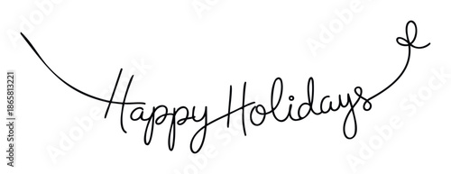 Festive holiday greeting in elegant handwritten script with decorative flourish for seasons greetings, joyful communication, and celebration print materials