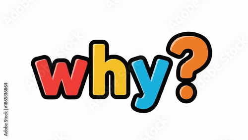Brightly colored text "why?" with a question mark, cartoon style