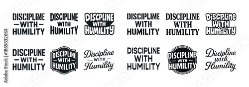 Various typography styles for 'discipline with humility' slogan
