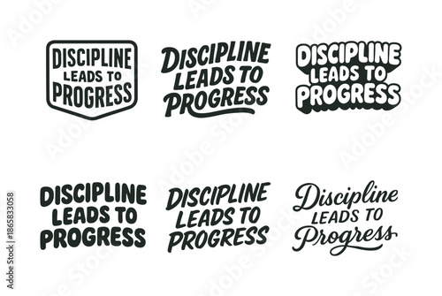 Creative Lettering Set. Discipline leads to progress. Set lettering. harmonious lettering variations of the same emblematic concept, each with different