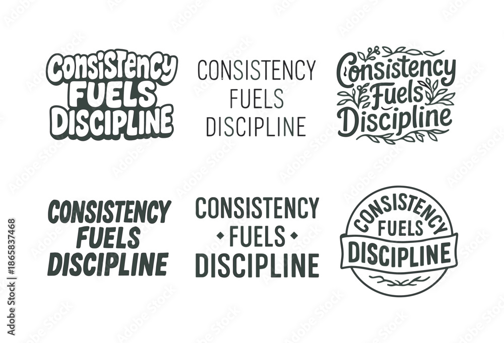Fototapeta premium Diverse Lettering Styles. Consistency fuels discipline. Set lettering. harmonious lettering variations of the same emblematic concept, each with different