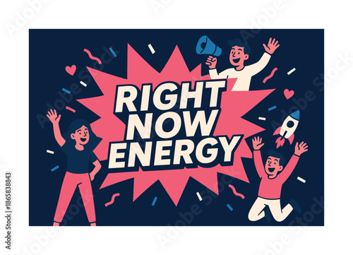 Energetic Blast Banner. Right Now Energy banner, flat vector illustration, bold oversized text inside splash explosion banner, cartoon characters waving and