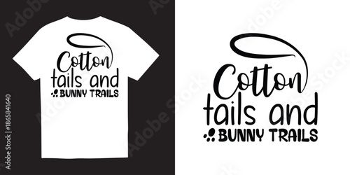 Cotton tails and bunny trails tshirt design. Happy Easter Svg, Easter Svg, Easter Png, Easter Hunting Squad Svg, Easter Shirt Svg, Easter For Kids, Rabbit Svg, Instant Download