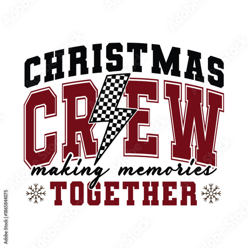 christmas crew making memories