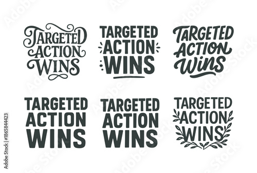 Artistic Lettering Grid. Targeted action wins. Set lettering. harmonious lettering variations of the same emblematic concept, each with different artistic