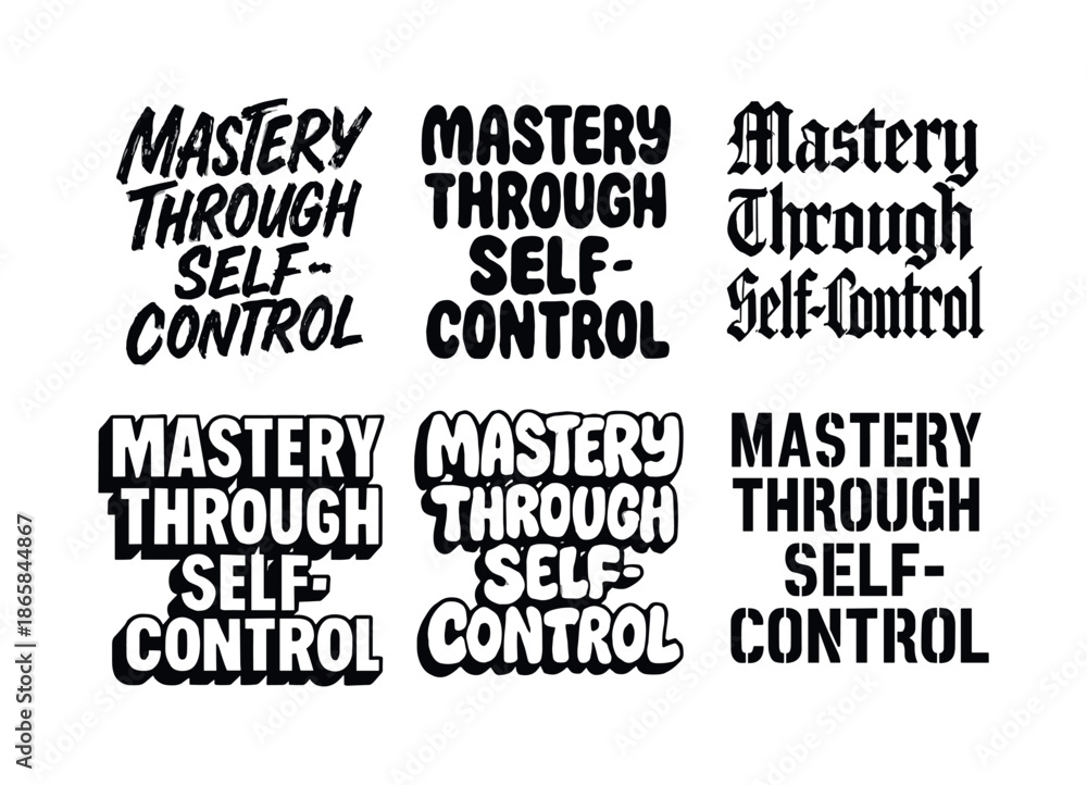 Obraz premium Harmonious Lettering Styles. Mastery through self-control. Set lettering. harmonious lettering variations of the same emblematic concept (Grunge textured brush