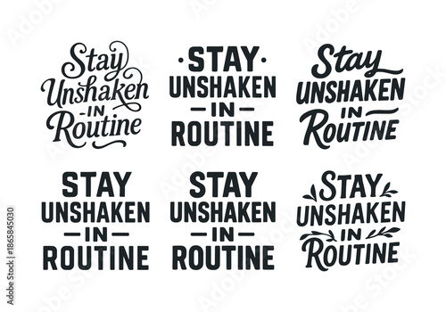 Harmonious Lettering Grid. Stay unshaken in routine. Set lettering. harmonious lettering variations of the same emblematic concept, each with different