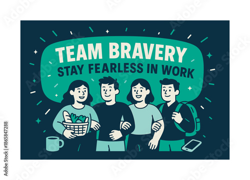 Bravery Team Together. Team bravery stay fearless in work banner, flat vector illustration in SORA style, bold oversized text inside wide rounded blob banner,