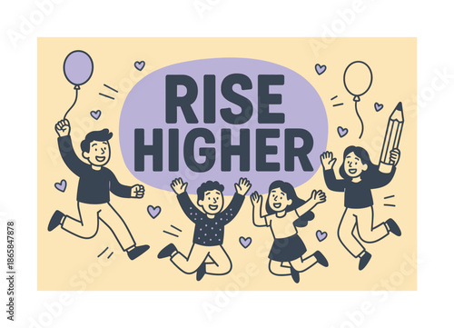 Rise Higher Celebration. Rise higher banner, flat vector illustration, bold oversized text inside rounded blob, cartoon characters jumping and waving, holding