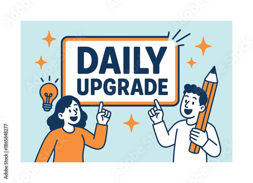 Daily Upgrade Banner. Daily upgrade banner, flat vector illustration, bold oversized text inside rectangular frame, cartoon characters standing and pointing at