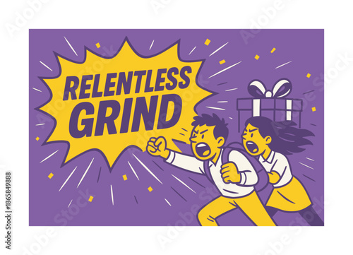 Relentless Grind Banner. Relentless Grind banner, flat vector illustration, bold oversized text inside comic burst banner, cartoon characters shouting and